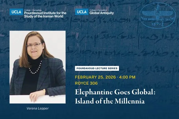 Pourdavoud Lecture Series titled, 'Elephantine Goes Global: Island of the Millennia', featuring headshot of Verena Lepper.