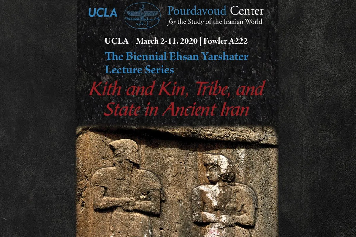 Daniel Potts Biennial Yarshater Lecture Series - Kith and Kin, Tribe, and State in Ancient Iran.